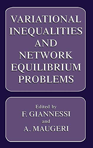 Variational Inequalities and Network Equilibrium Problems (The Language of Science)