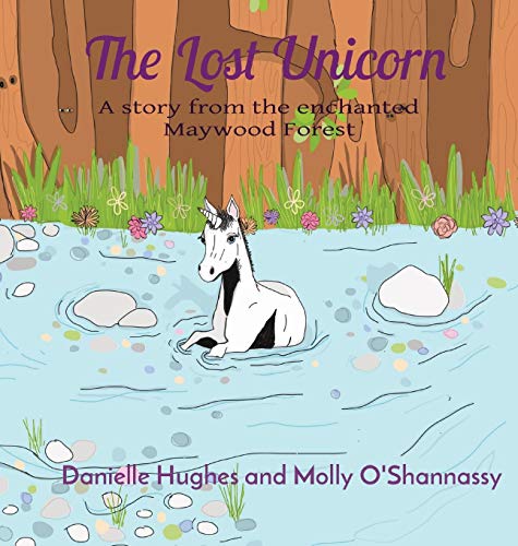 The Lost Unicorn: A story from the enchanted Maywood Forest