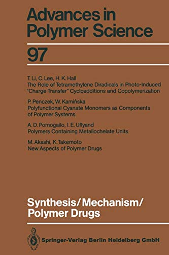 Synthesis/Mechanism/Polymer Drugs (Advances in Polymer Science, 97, Band 97)
