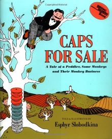 Caps for Sale: A Tale of a Peddler, Some Monkeys and Their Monkey Business (Young Scott Books)