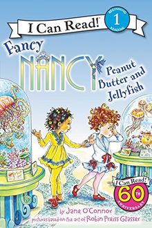 Fancy Nancy: Peanut Butter and Jellyfish (I Can Read Book 1)