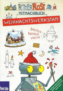 Ritter Rost: Weihnachtswerkstatt: Basteln Rätseln Malen