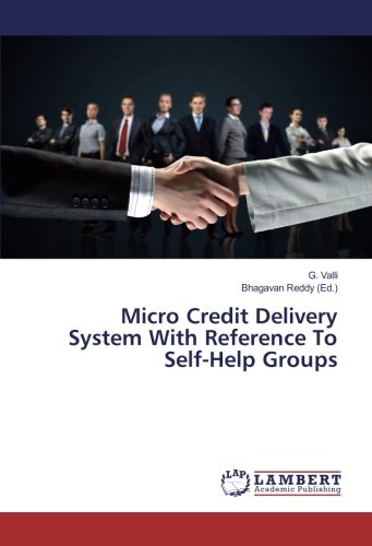 Micro Credit Delivery System With Reference To Self-Help Groups