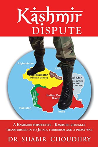 Kashmir Dispute: A Kashmiri Perspective - Kashmiri Struggle transformed in to Jihad, Terrorism and a Proxy War