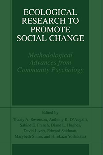 Ecological Research to Promote Social Change: Methodological Advances from Community Psychology