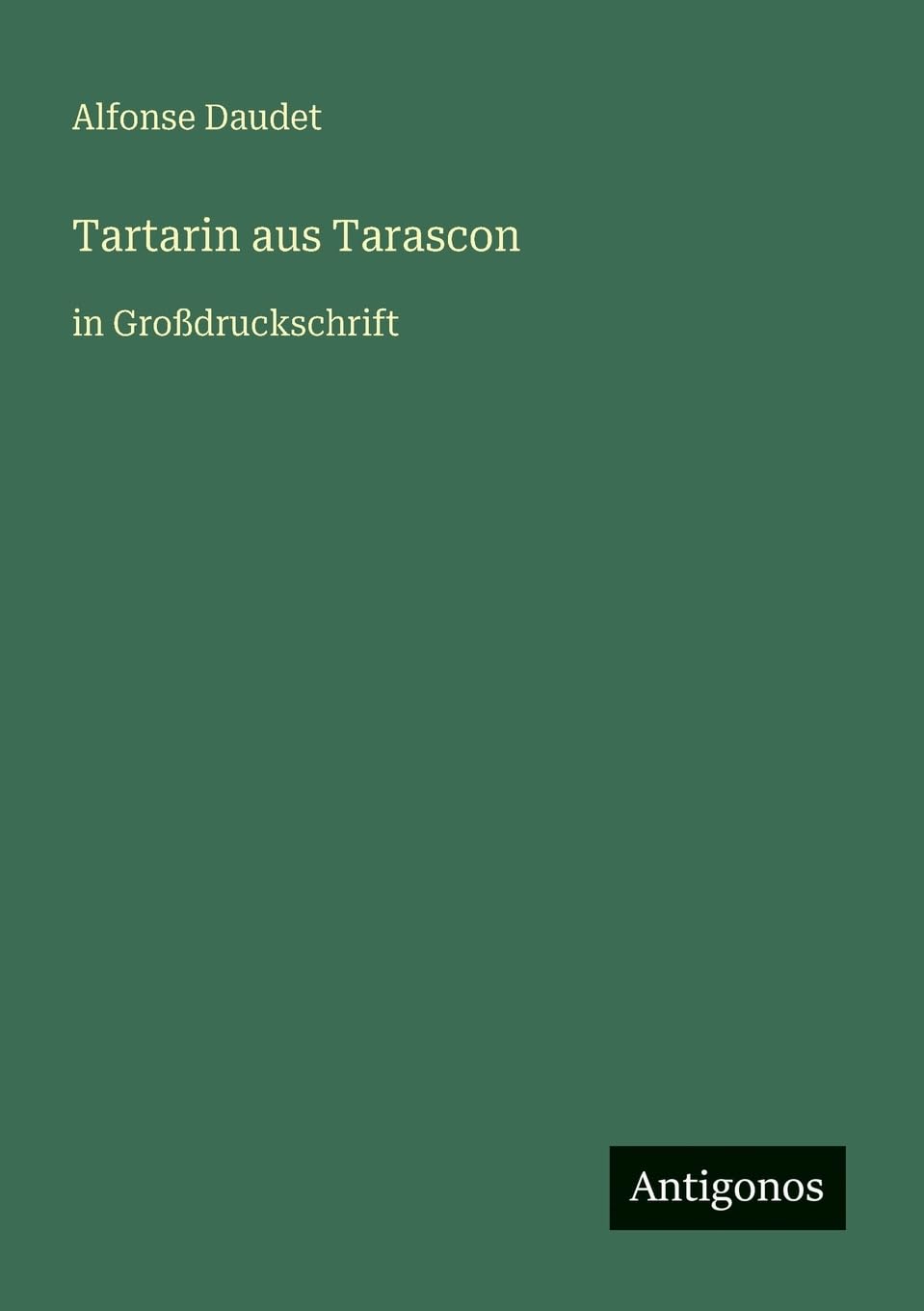 Tartarin aus Tarascon: in Großdruckschrift