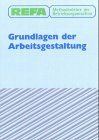 Methodenlehre der Betriebsorganisation: Grundlagen der Arbeitsgestaltung
