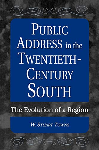Public Address in the Twentieth-Century South: The Evolution of a Region