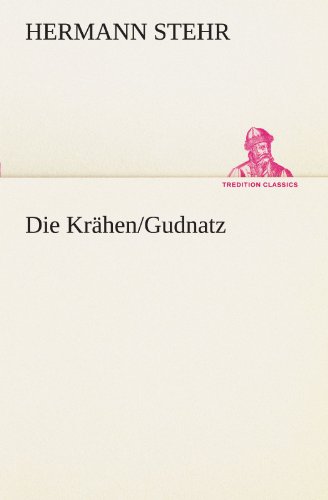 Die Krähen/Gudnatz (TREDITION CLASSICS)