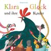 Klara Gluck und ihre Kinder: Warmherziges Bilderbuch ab 3 – das perfekte Geschenk fürs Osternest