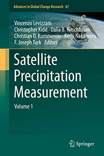 Satellite Precipitation Measurement: Volume 1 (Advances in Global Change Research, 67, Band 67)