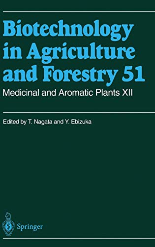 Medicinal and Aromatic Plants XII (Biotechnology in Agriculture and Forestry, 51, Band 51)