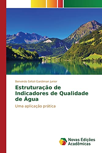 Estruturação de Indicadores de Qualidade de Água: Uma aplicação prática