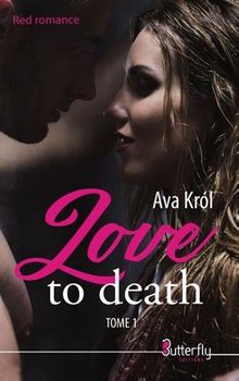 LOVE TO DEATH : TOME 1