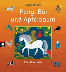 Pony, Bär und Apfelbaum: Alle Abenteuer