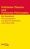 Politische Theorie und Politische Philosophie: Ein Handbuch