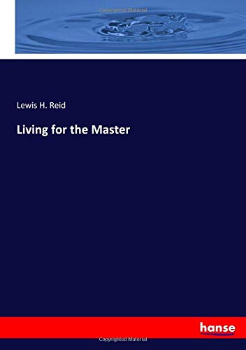 Living for the Master