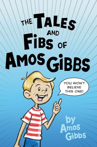 The Tales and Fibs of Amos Gibbs
