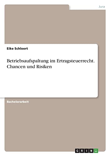 Betriebsaufspaltung im Ertragsteuerrecht. Chancen und Risiken