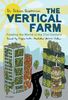 Vertical Farm: Feeding the World in the 21st Century