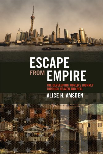 Escape from Empire: The Developing World's Journey Through Heaven and Hell (Mit Press)