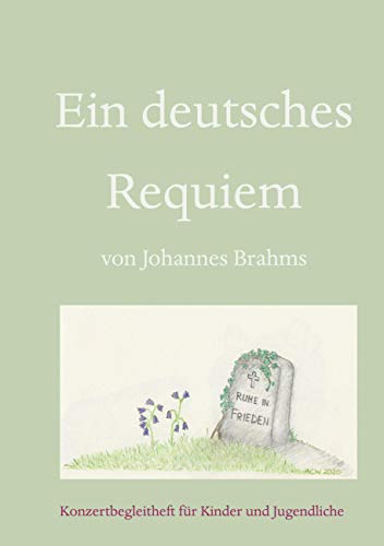 Ein deutsches Requiem: Konzert-Begleitheft für Kinder und Jugendliche (Konzertbegleithefte für Kinder und Jugendliche)