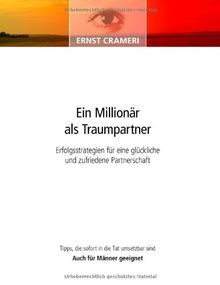 Ein Millionär als Traumpartner: Erfolgsstrategien für eine glückliche und zufriedene Partnerschaft