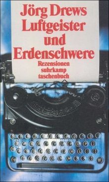 Luftgeister und Erdenschwere: Rezensionen zur deutschen Literatur 1967–1999