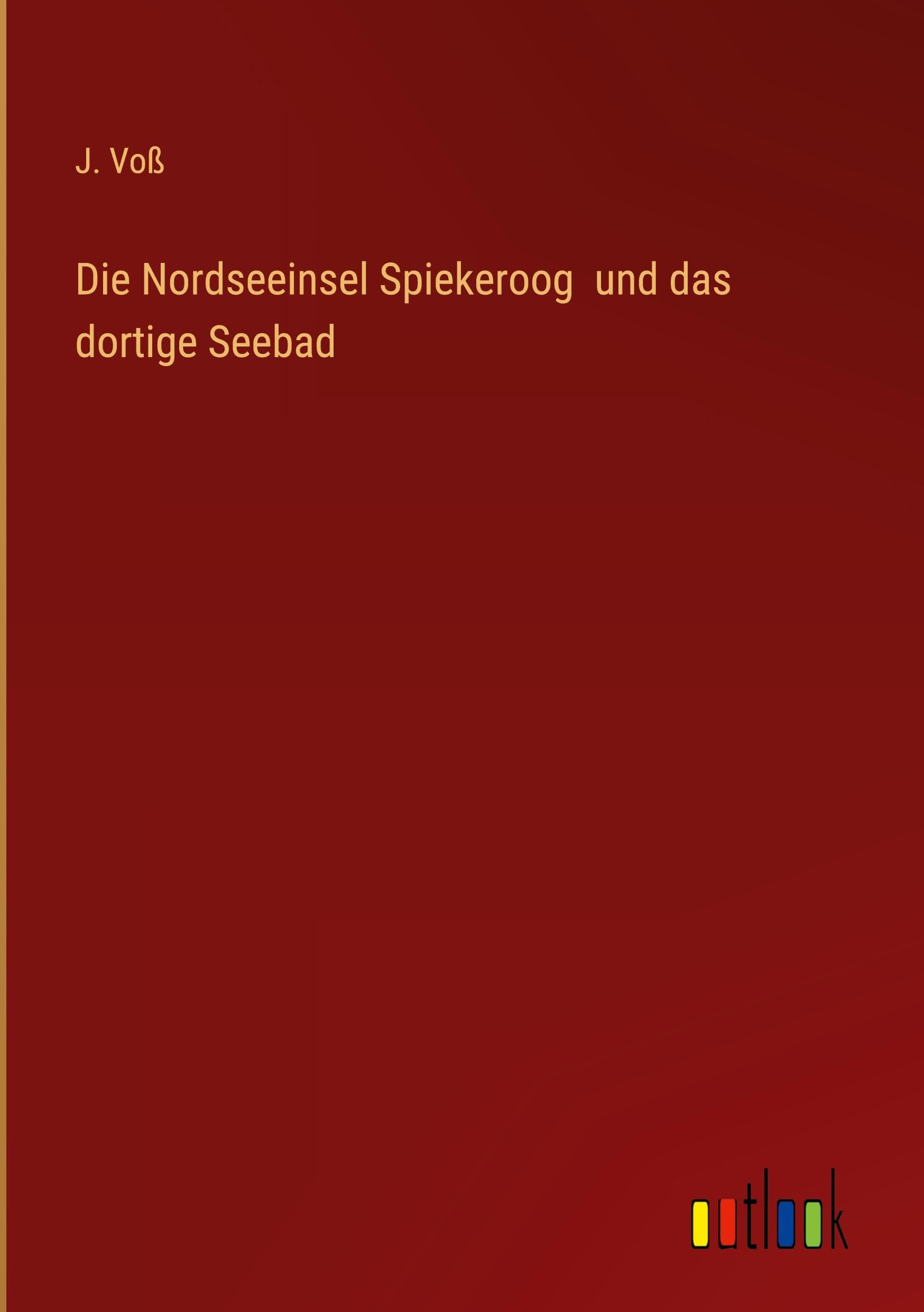 Die Nordseeinsel Spiekeroog und das dortige Seebad