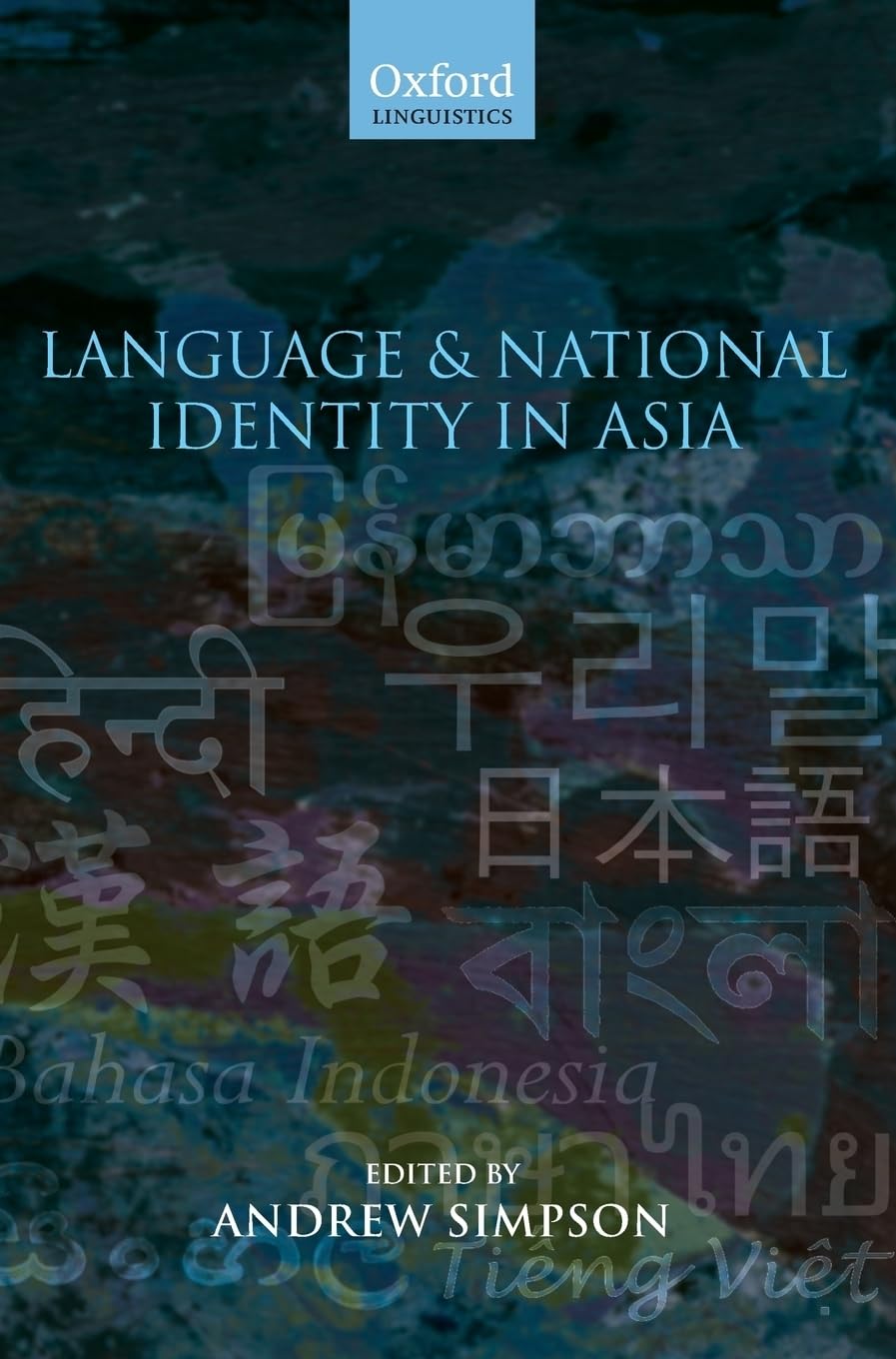 LANGUAGE & NATIONAL IDENTITY IN ASIA C (Oxford Linguistics)