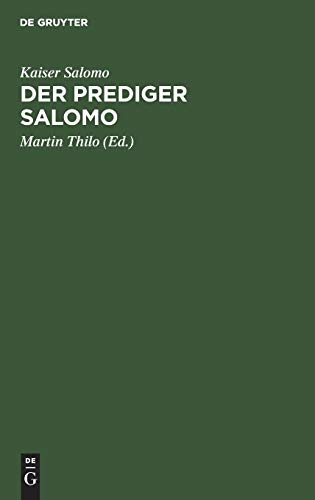 Der Prediger Salomo: Neu übersetzt und auf seinen Gedankengang untersucht