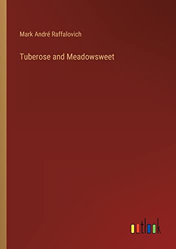 Tuberose and Meadowsweet