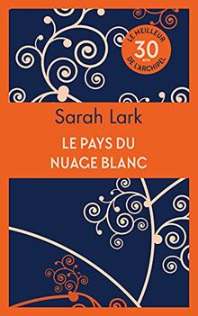 Le pays du nuage blanc : 30 ans, le meilleur de l'Archipel