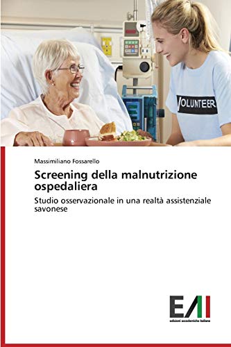 Screening della malnutrizione ospedaliera: Studio osservazionale in una realtà assistenziale savonese