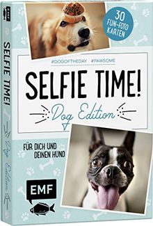 Selfie Time! Dog Edition – 30 Fun-Fotokarten: Für dich und deinen Hund #dogoftheday #pawsome