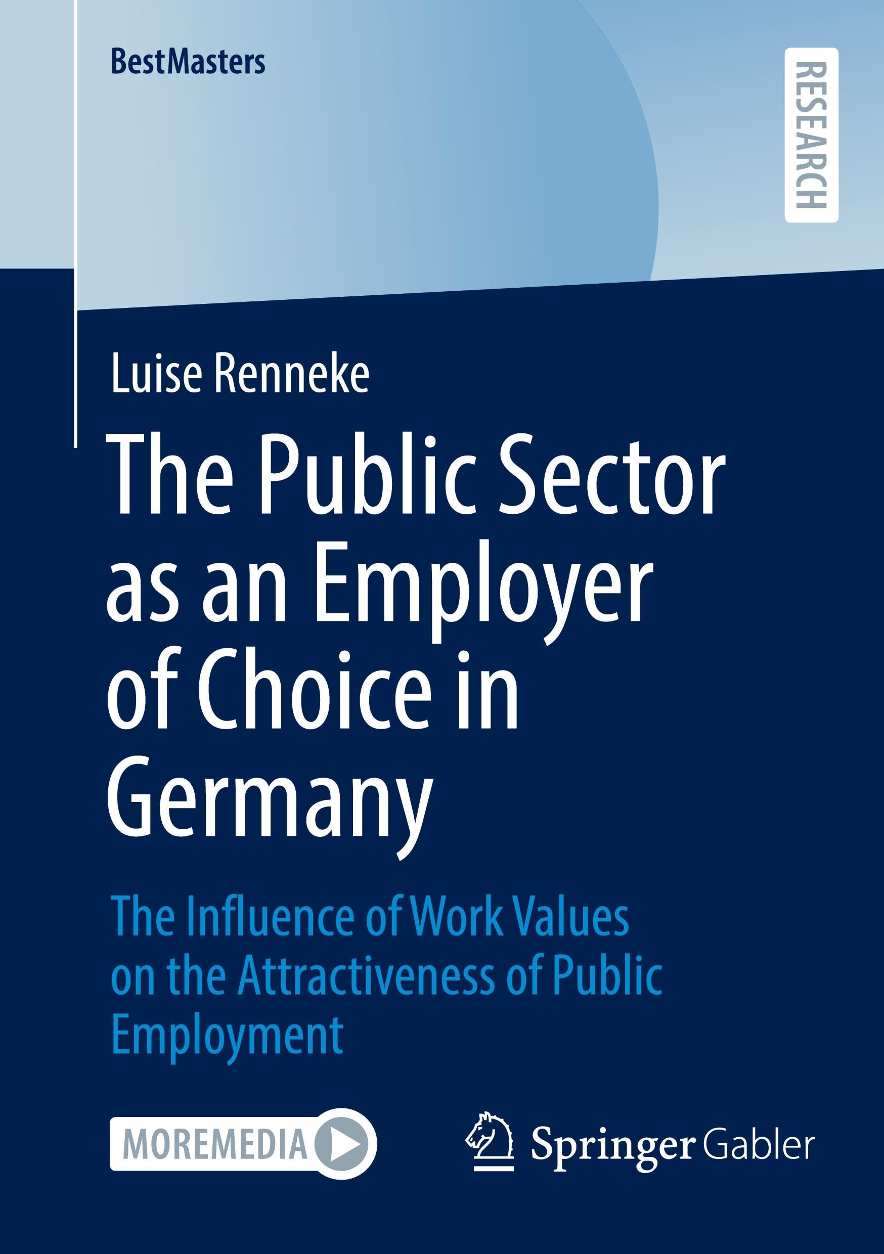 The Public Sector as an Employer of Choice in Germany: The Influence of Work Values on the Attractiveness of Public Employment (BestMasters)