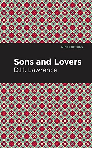 Sons and Lovers (Mint Editions―In Their Own Words: Biographical and Autobiographical Narratives)