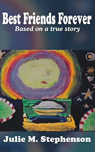 Best Friends Forever: Based on a true story