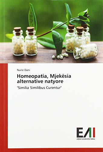 Homeopatia, Mjekësia alternative natyore: Similia Similibus Curentur