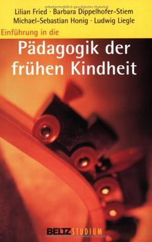 Einführung in die Pädagogik der frühen Kindheit (Beltz Studium)