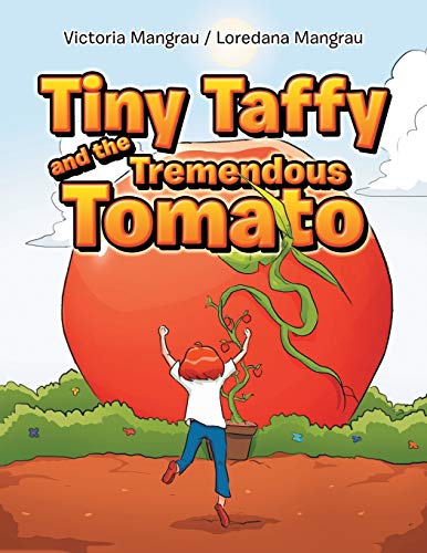 Tiny Taffy and the Tremendous Tomato