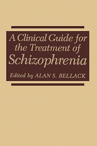 A Clinical Guide for the Treatment of Schizophrenia