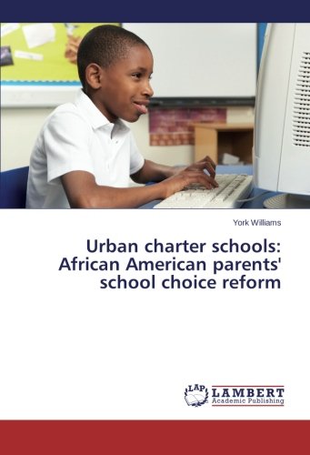 Urban charter schools: African American parents' school choice reform