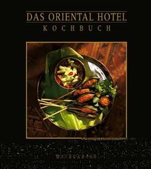 Das Oriental Hotel Kochbuch