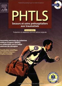 PHTLS : secours et soins préhospitaliers aux traumatisés