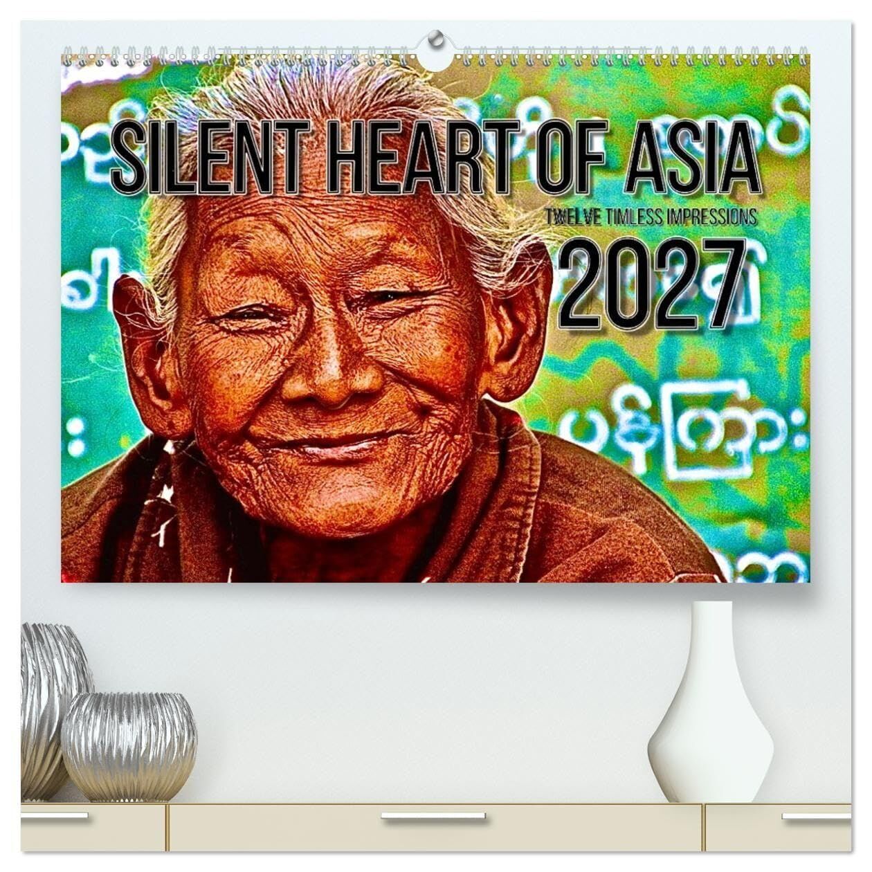 Silent Heart of Asia (High Quality Premium Wall Calendar 2027 DIN A2 landscape),CALVENDO 12 Month Wall Calendar