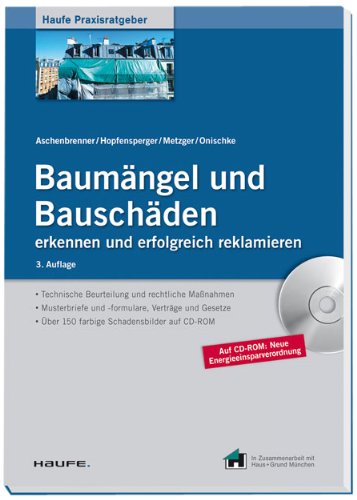 Haufe Fachbuch   Baumängel und Bauschäden erkennen und erfolgreich reklamieren - inkl Arbeitshilfen online - Helmut Aschenbrenner Georg Hopfensperger Bernhard Metzger Stefan Onischke Kartoniert (TB)