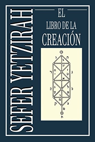 Abraham Sefer Yetzirah, El Libro De La Creación