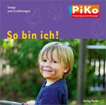 So bin ich!: Songs und Erzählungen