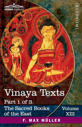 Vinaya Texts, Part I: The Patimokkha and The Mahavagga, I-IV (Sacred Books of the East, Band 13)